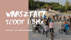 Warsztaty SCOOT & BMX 2020 Nowa Sól
